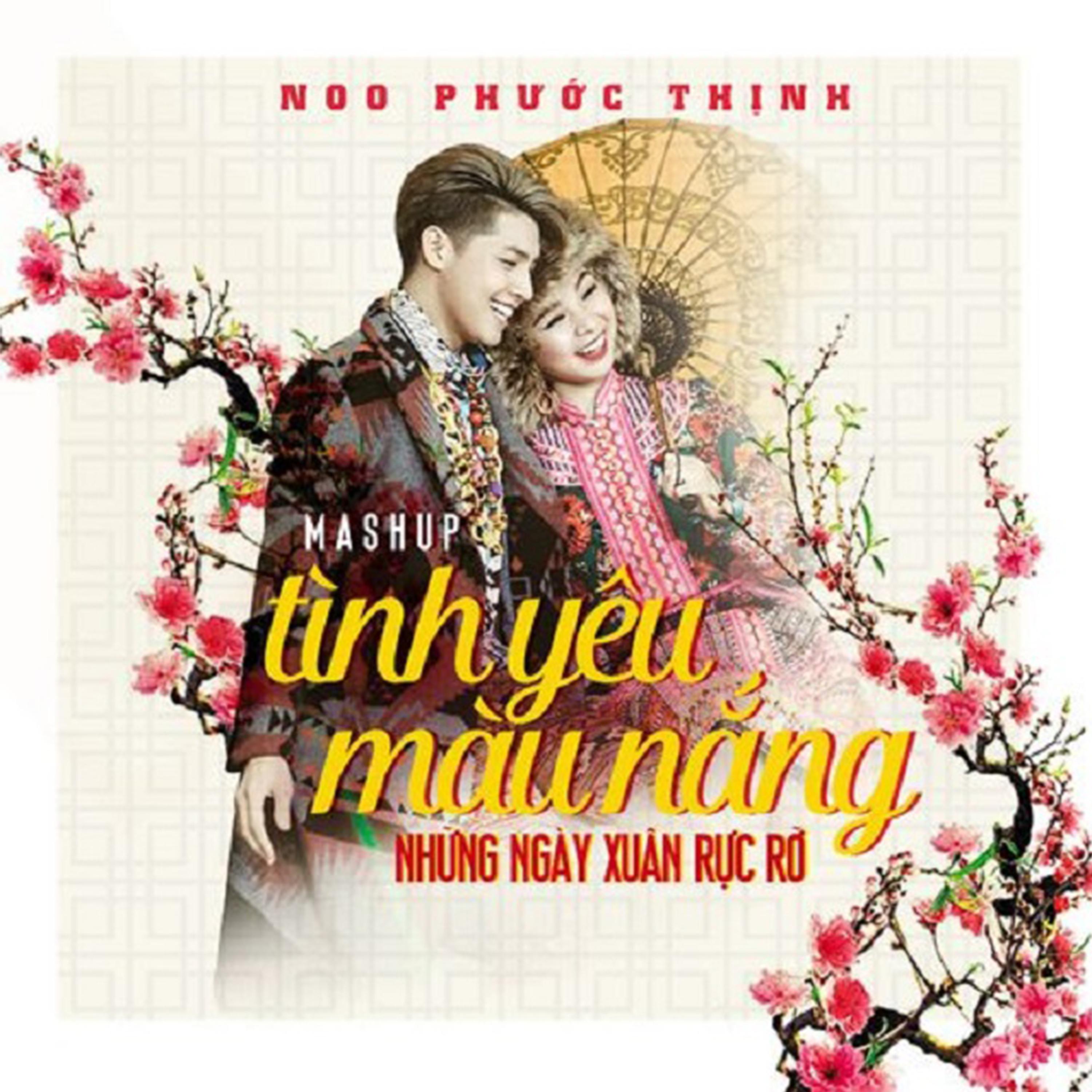 Mashup Tình Yêu Màu Nắng, Những Ngày Xuân Rực Rỡ
