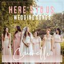 Here's to Us: Wedding Songs专辑