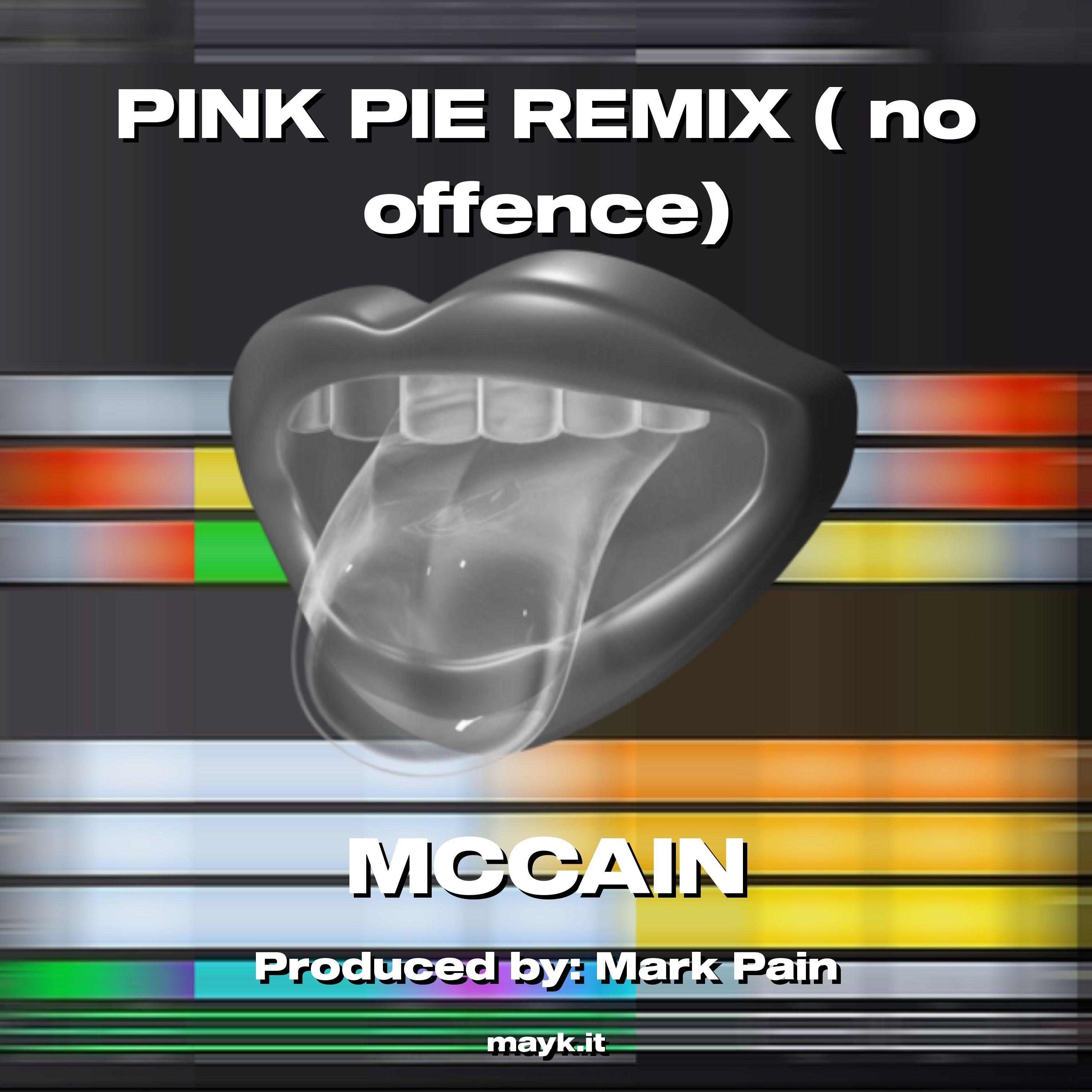 PINK PIE REMIX ( no offence)