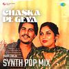 Amar Singh Chamkila - Chaska Pe Geya Synth Pop Mix