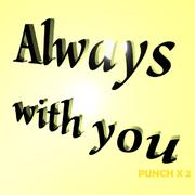 Always with you