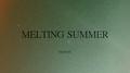 MELTING SUMMER专辑