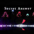 【8人合唱】SECRET ANSWER