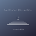 Unplanned Destination