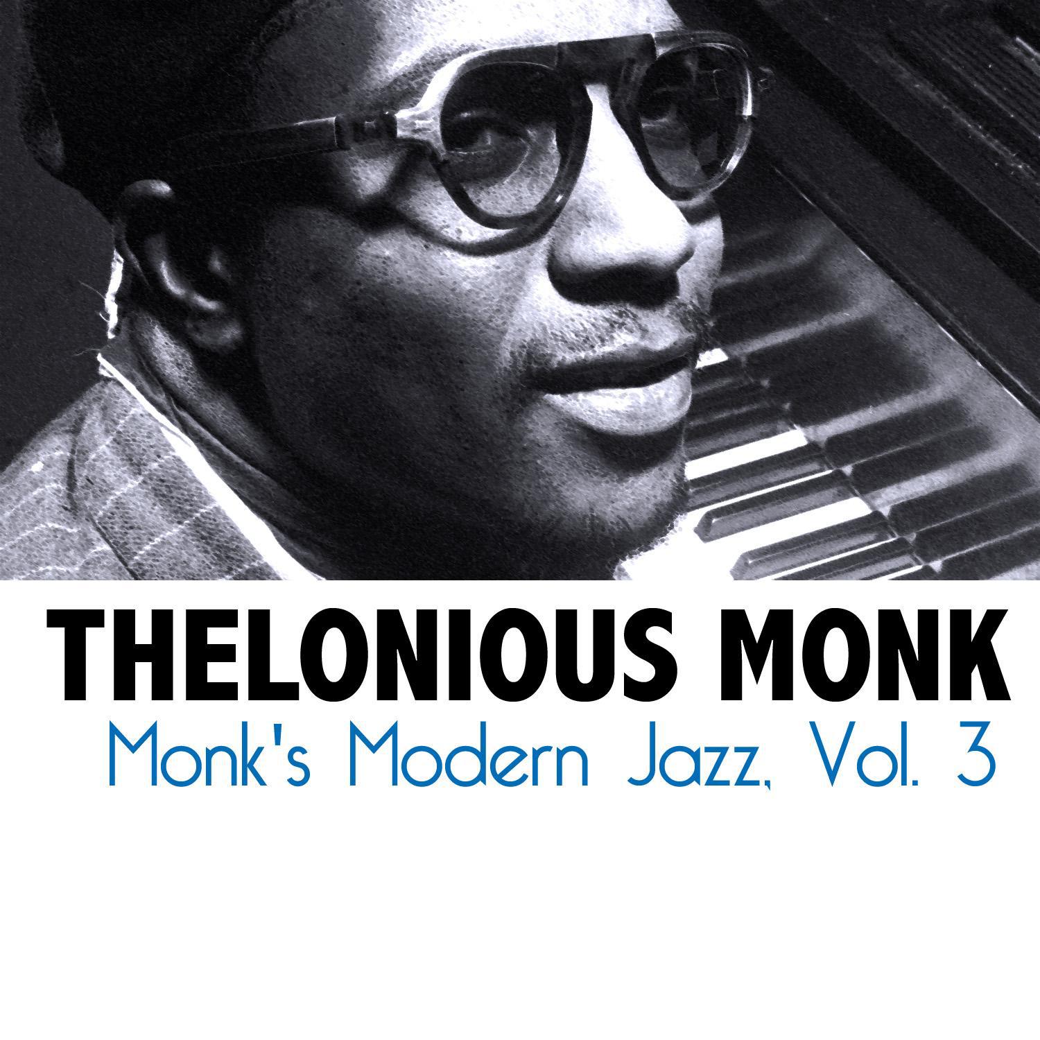 Monk's Modern Jazz, Vol. 3专辑