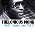 Monk's Modern Jazz, Vol. 3