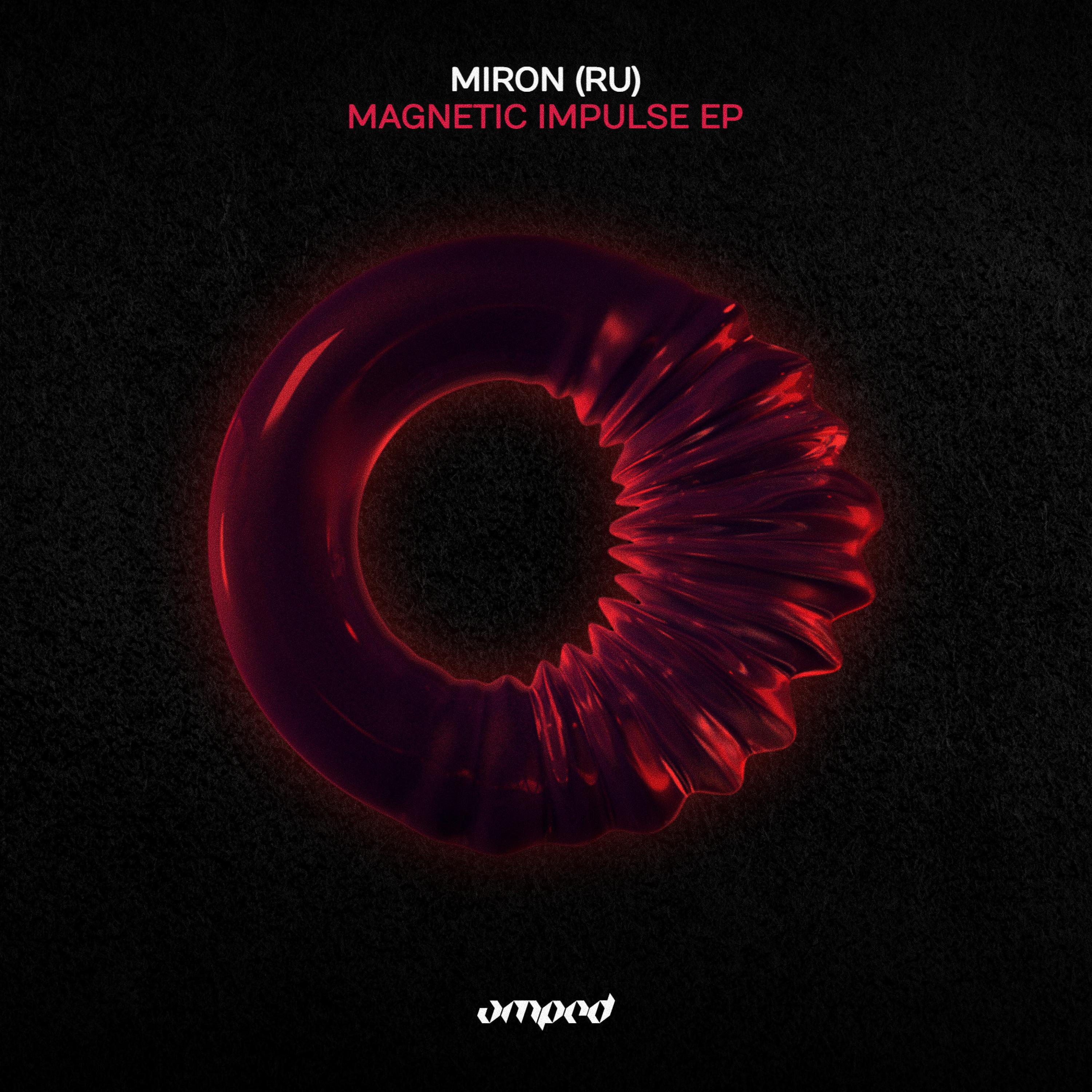 Miron (RU) - Magnetic Impulse (Original Mix)