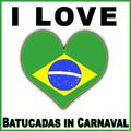 I Love Batucadas in Carnaval