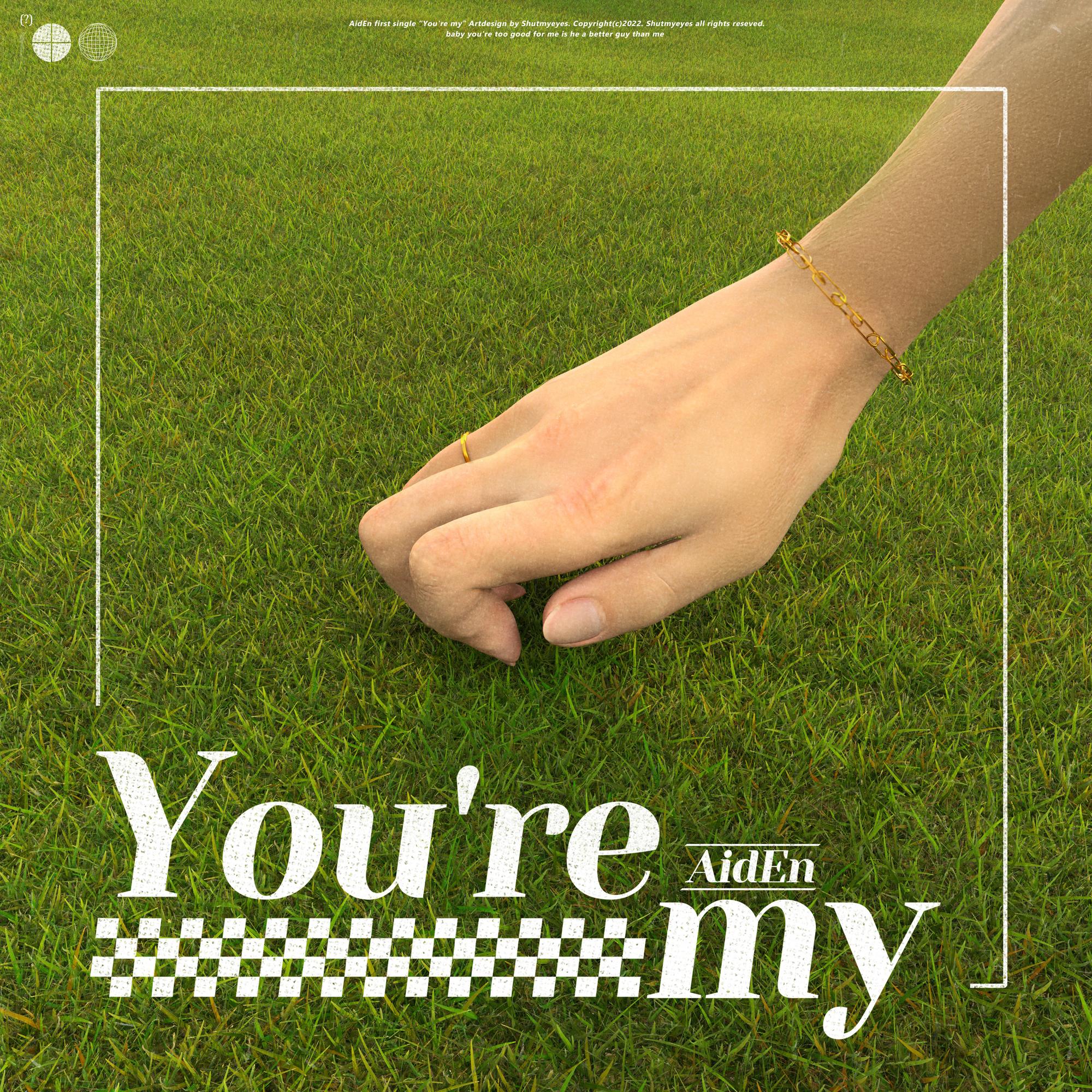 You're my