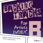 Backing Tracks / Pop Artists Index, B, (Bachelors / Bachman Turner Overdrive / Bacilos / Backstreet 专辑