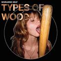 Types of Wood专辑