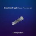 Music Rescues Me (Cutie Jay.Edit PvD Club Mix)专辑