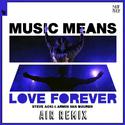 Music Means Love Forever (Air Remix)