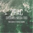 Crooked Nigga Too (Maidden X Natio Remix)