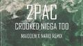 Crooked Nigga Too (Maidden X Natio Remix)专辑
