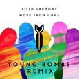 Work From Home (Young Bombs Remix)