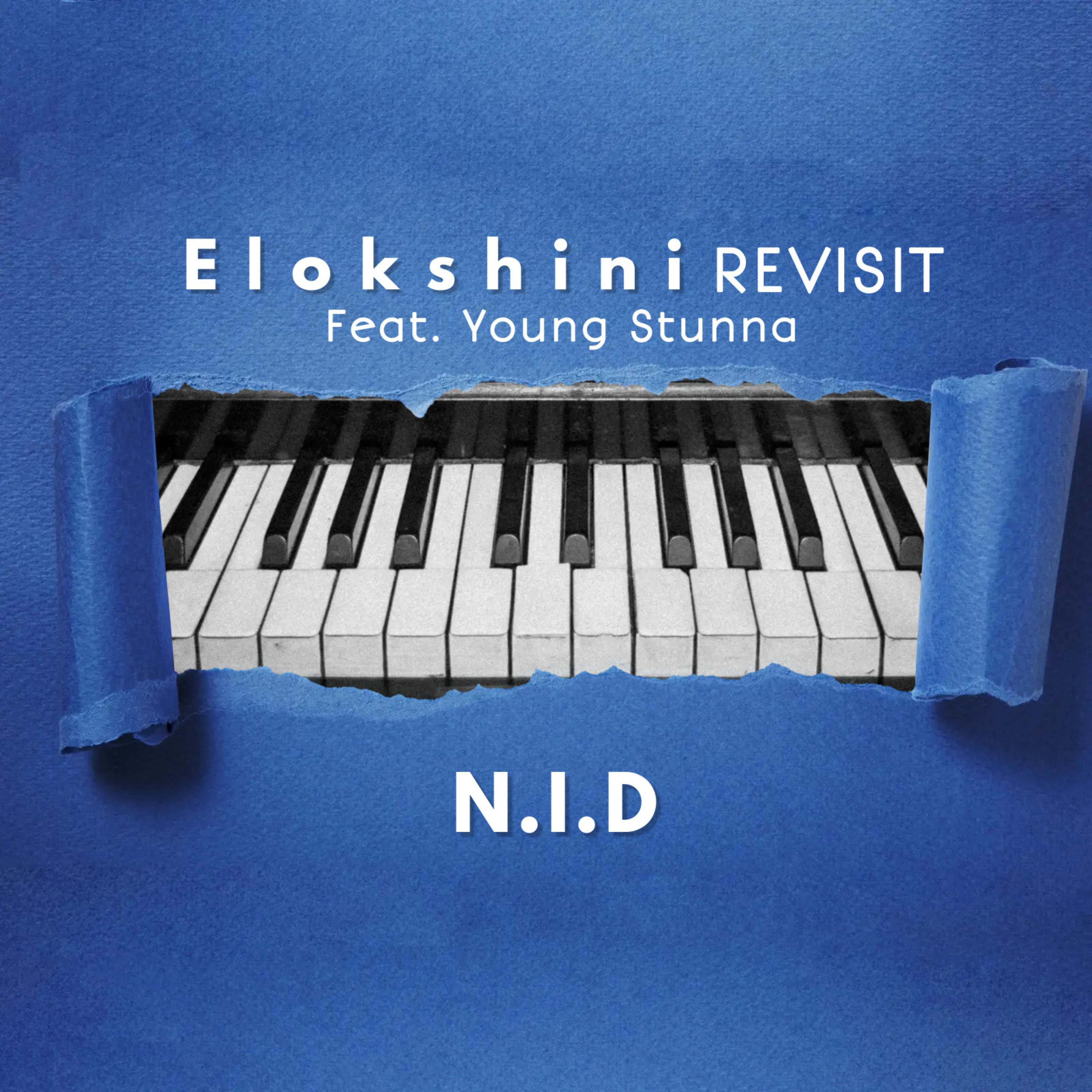 N.I.D - Elokshini (REVISIT) (Remix)