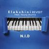 N.I.D - Elokshini (REVISIT) (Remix)