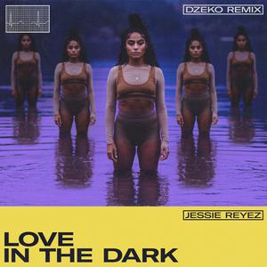 Jessie Reyez - Love In The Dark （降6半音）