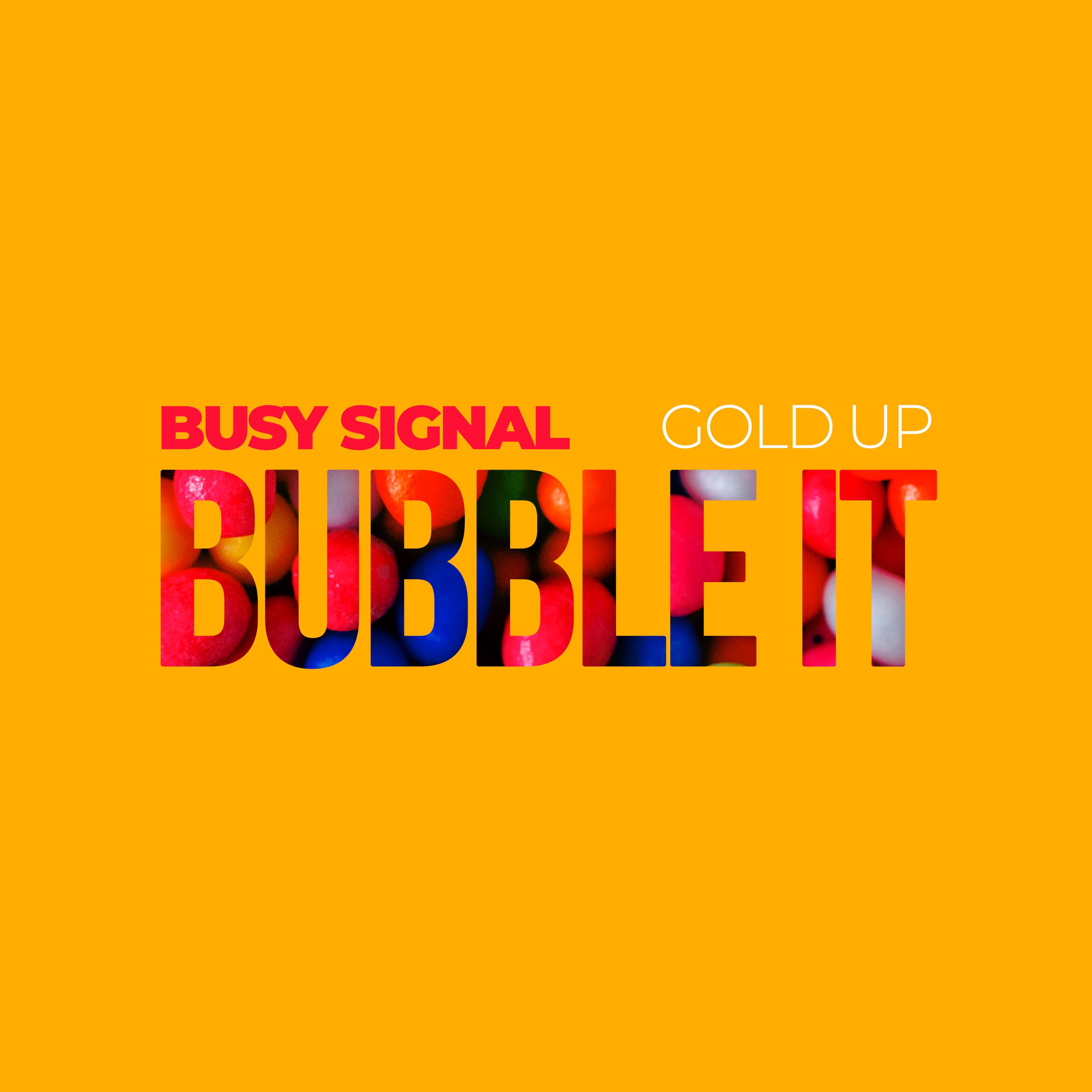 Busy Signal - Bubble It