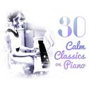 30 Calm Classics on Piano专辑