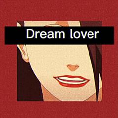 Dream lover