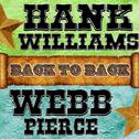 Back To Back: Hank Williams & Webb Pierce