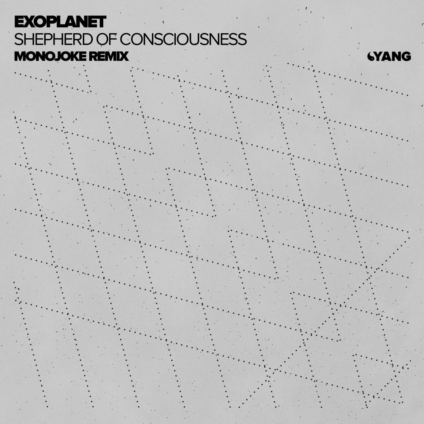 Shepherd Of Consciousness (Monojoke Remix)