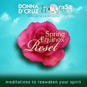 Donna D'Cruz & Rasa Living Present: Spring Equinox Reset - Meditations to Reawaken Your Spirit专辑