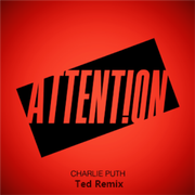 Charlie Puth - Attention(Ted Remix)