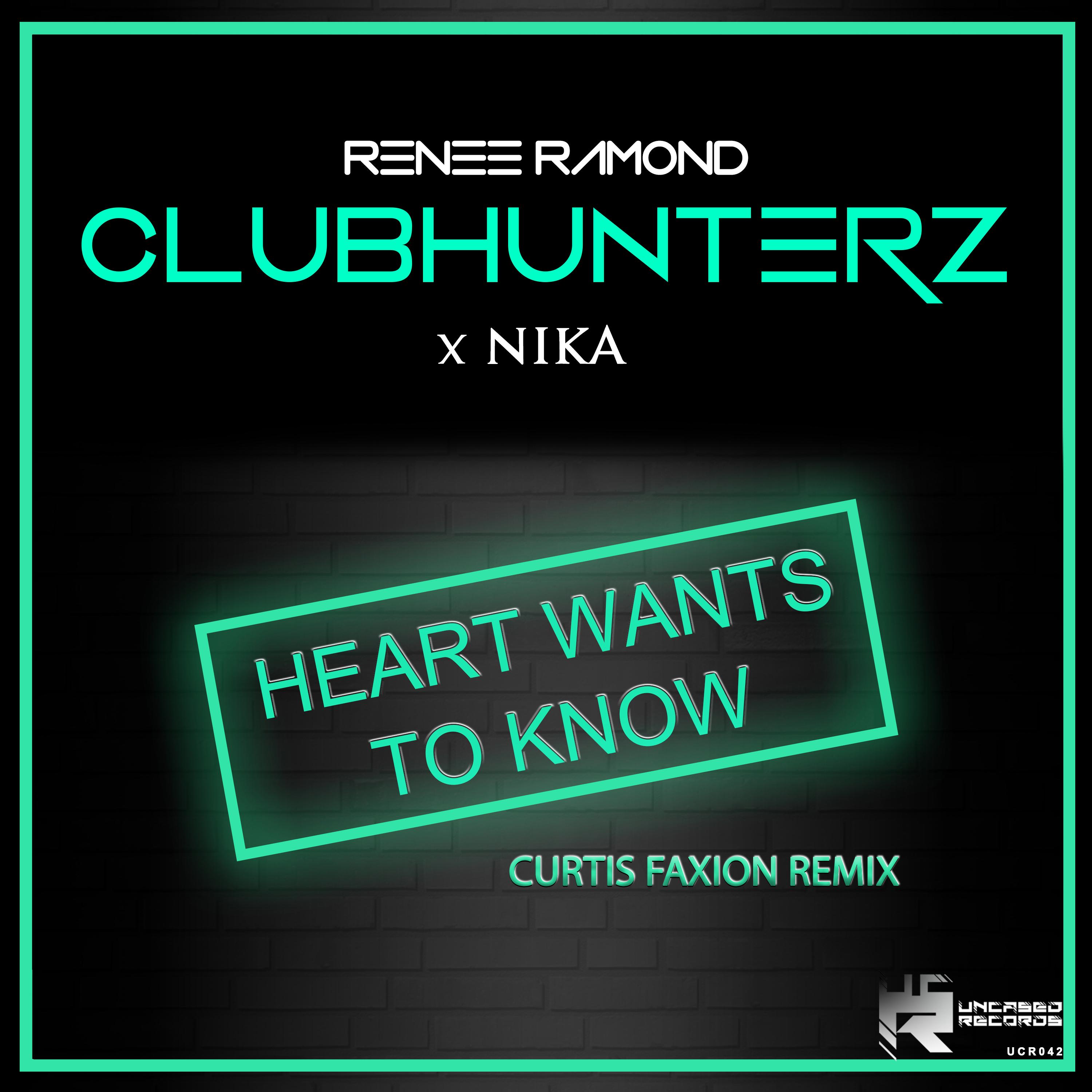 Heart Wants to Know (Curtis Faxion Remix)