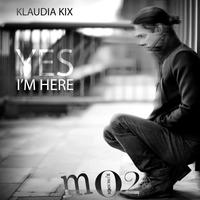Klaudia Kix - Yes I'm Here (Original mix)