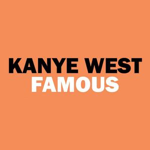 Famous Kanye West 伴奏 原版立体声伴奏 （升7半音）