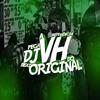 DJ VH ORIGINAL - MONTAGEM GRAVIDADE