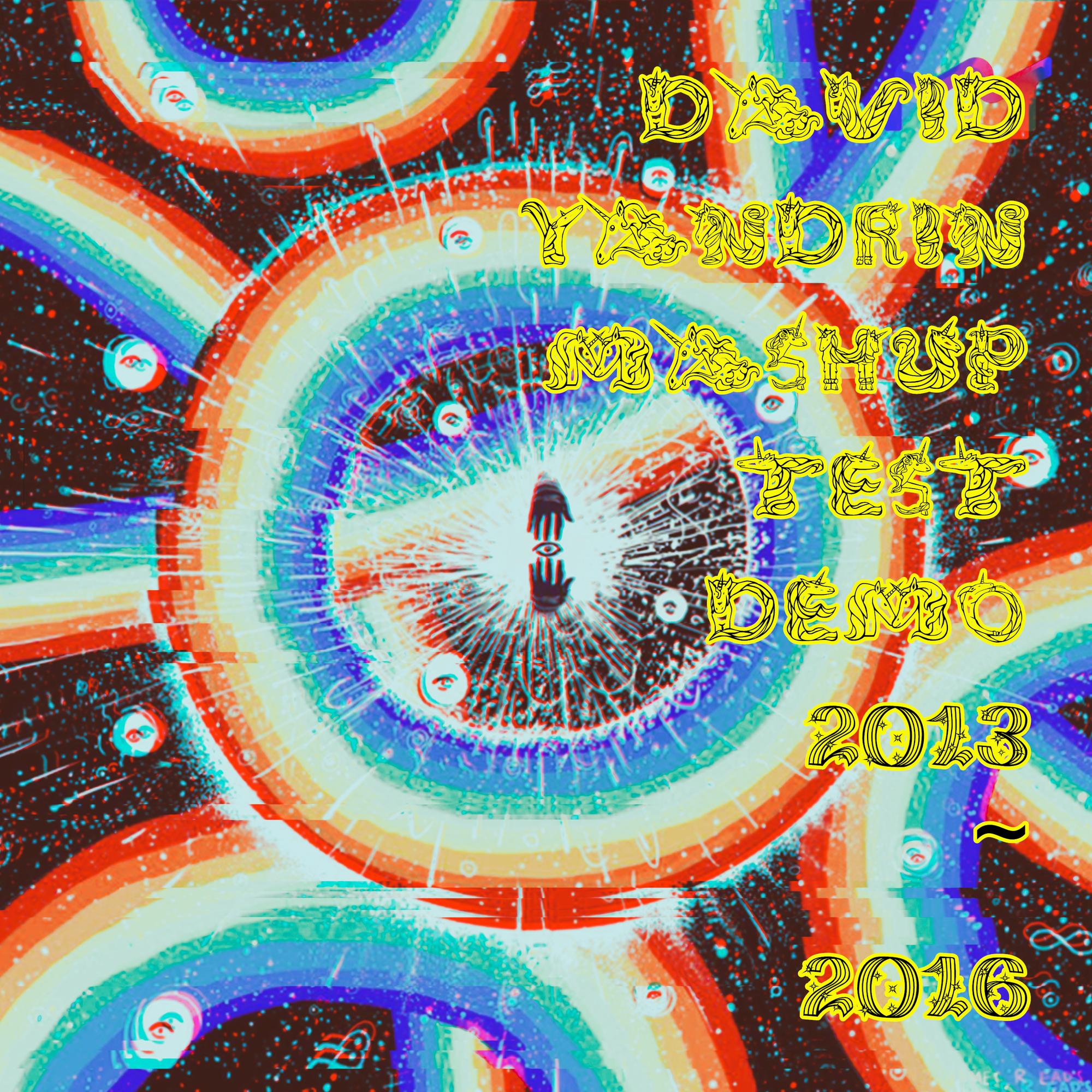 David Yandrin Known Mononymously as DY Mashup LP 2013 Or 2012~2016 (Part 2)