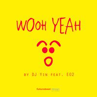 Eo2 - Wooh Yeah