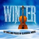 Winter: 50 Chilling Pieces of Classical Music专辑