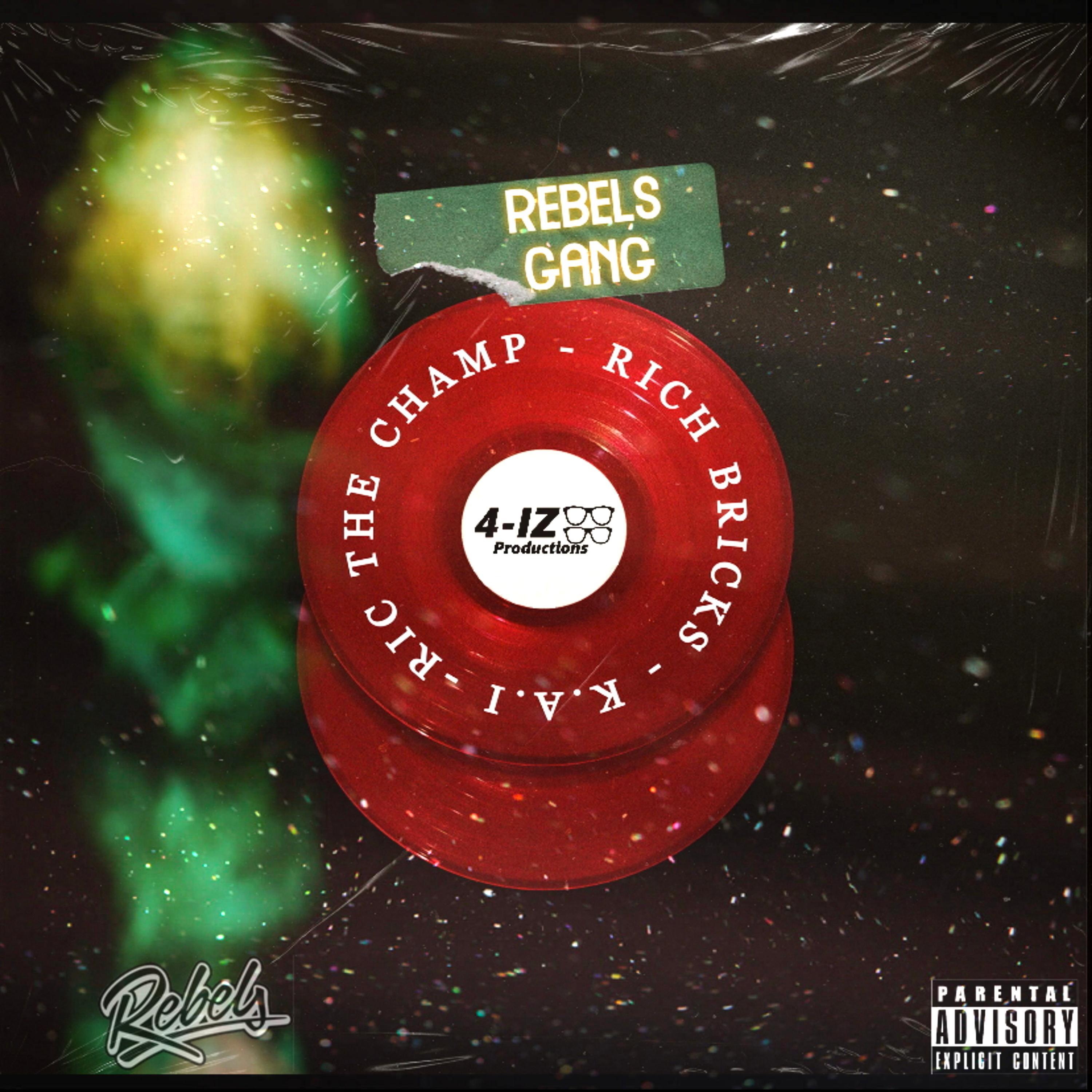 Rebels Gang (feat. Ric The Champ, Rich Bricks & K.A.I)