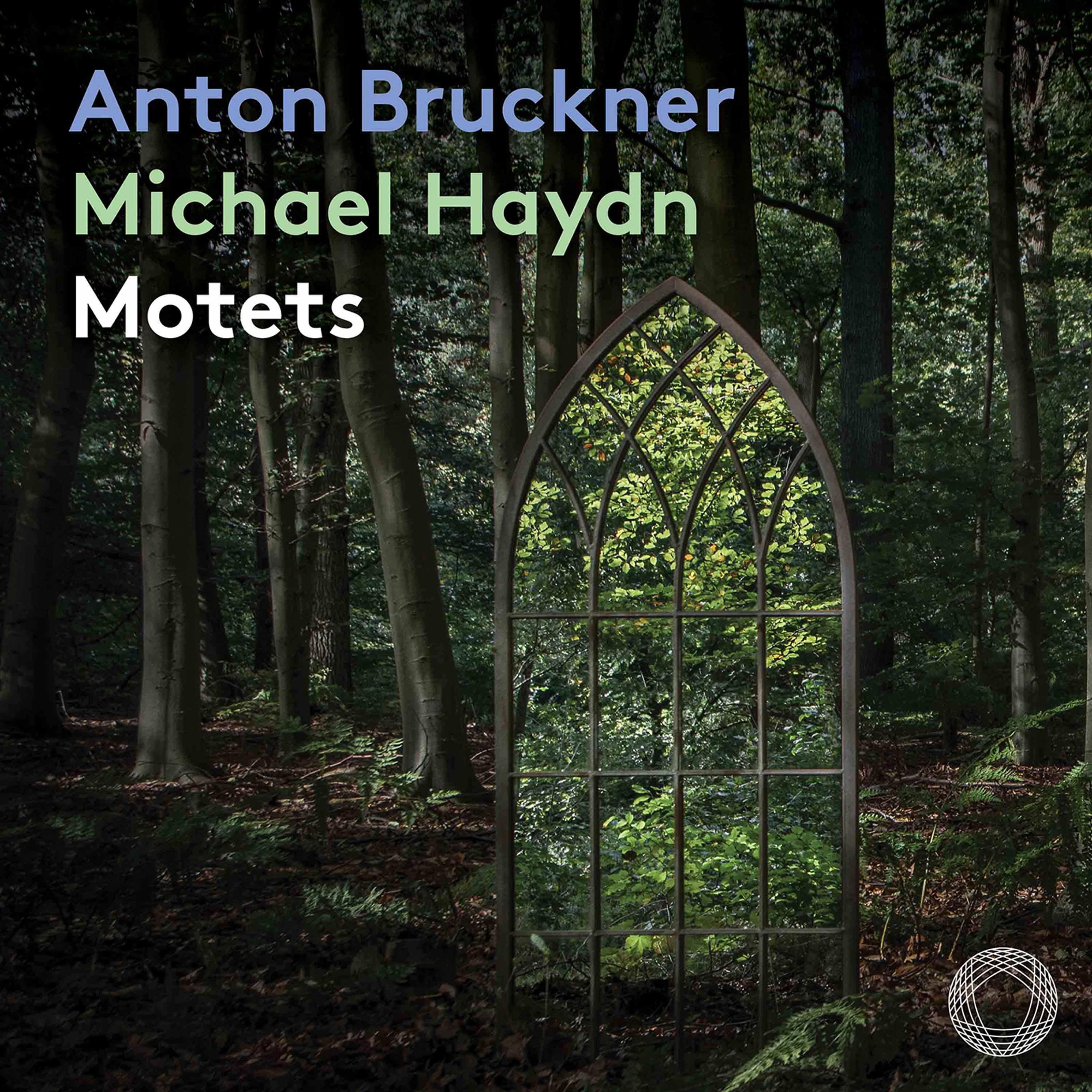 Anton Bruckner & Michael Haydn: Motets