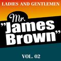 Ladies and Gentlemen Mr. James Brown Vol. 02