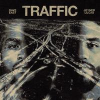 Dave East & Joyner Lucas - Traffic (Intro Edit) (Dirty) 140