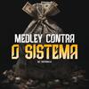 MC Tartaruga - Medley Contra o Sistema
