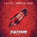 Whistle Wars (YULTRON Remix)专辑