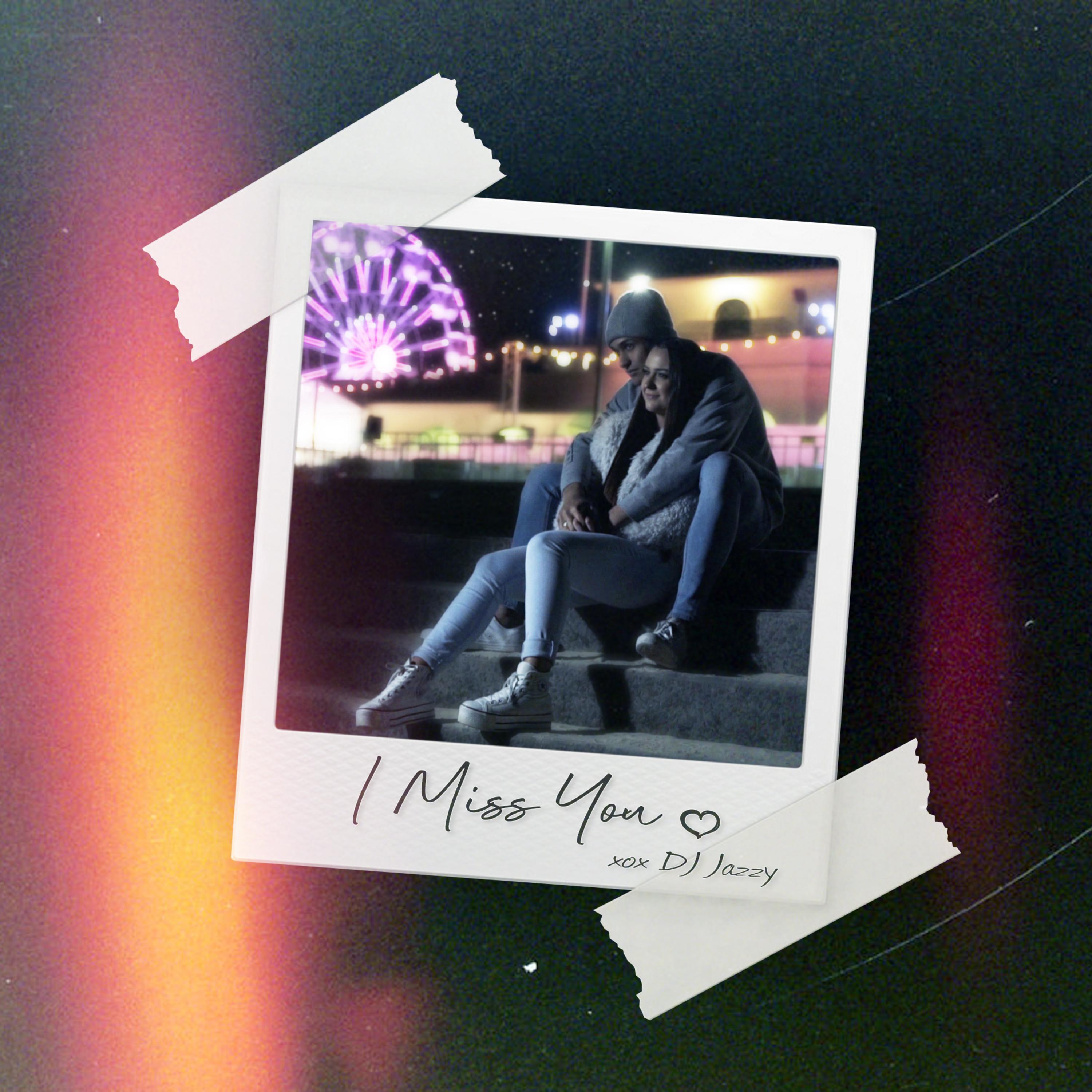 I Miss You