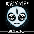 Dirty Vibe - Remix by Alxlc 致敬SK回归