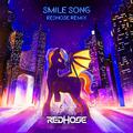 Smile song(Redhose remix)