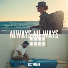 Always All Ways（2022 Remake）