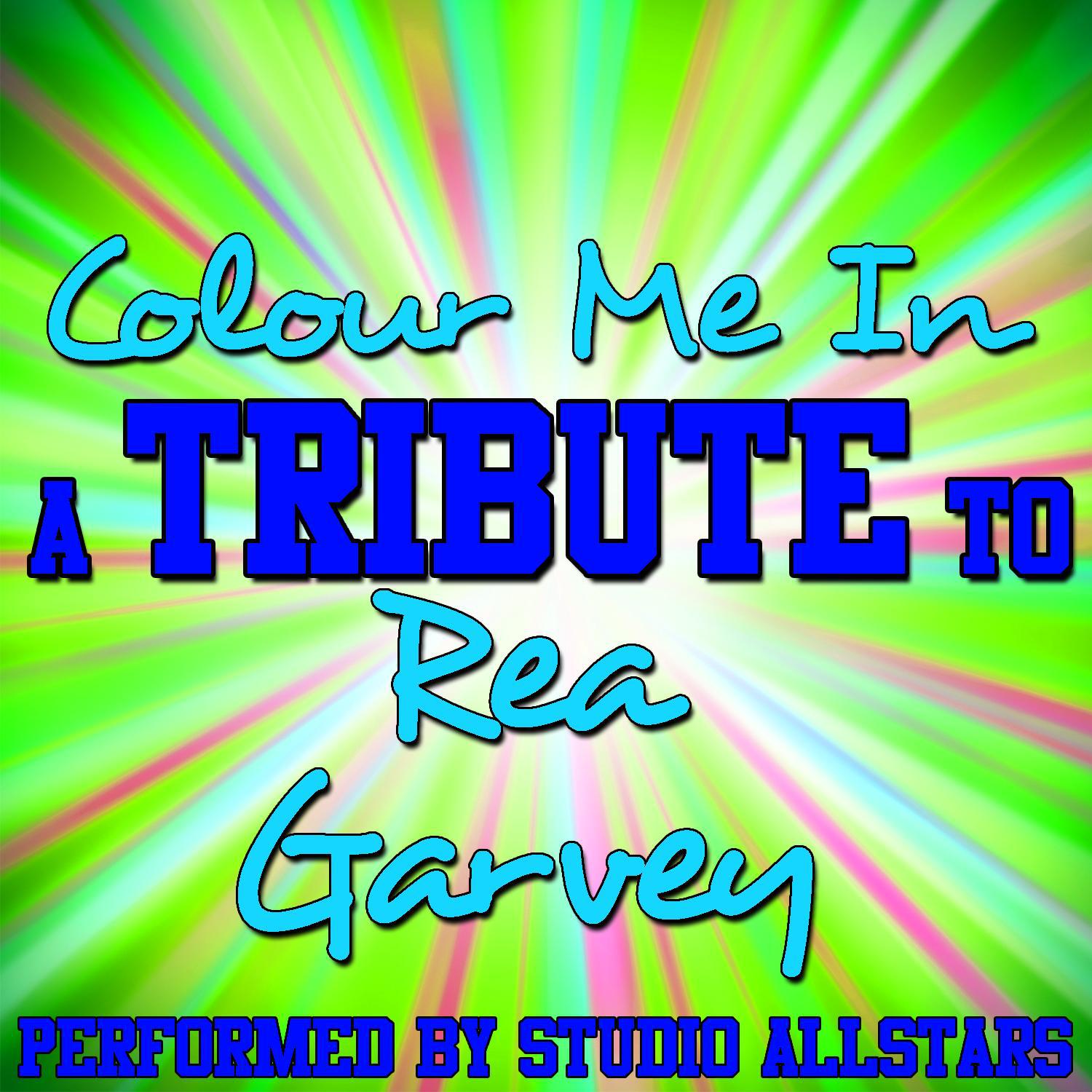 Colour Me In (A Tribute to Rea Garvey) - Single专辑