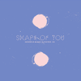 Shape of you