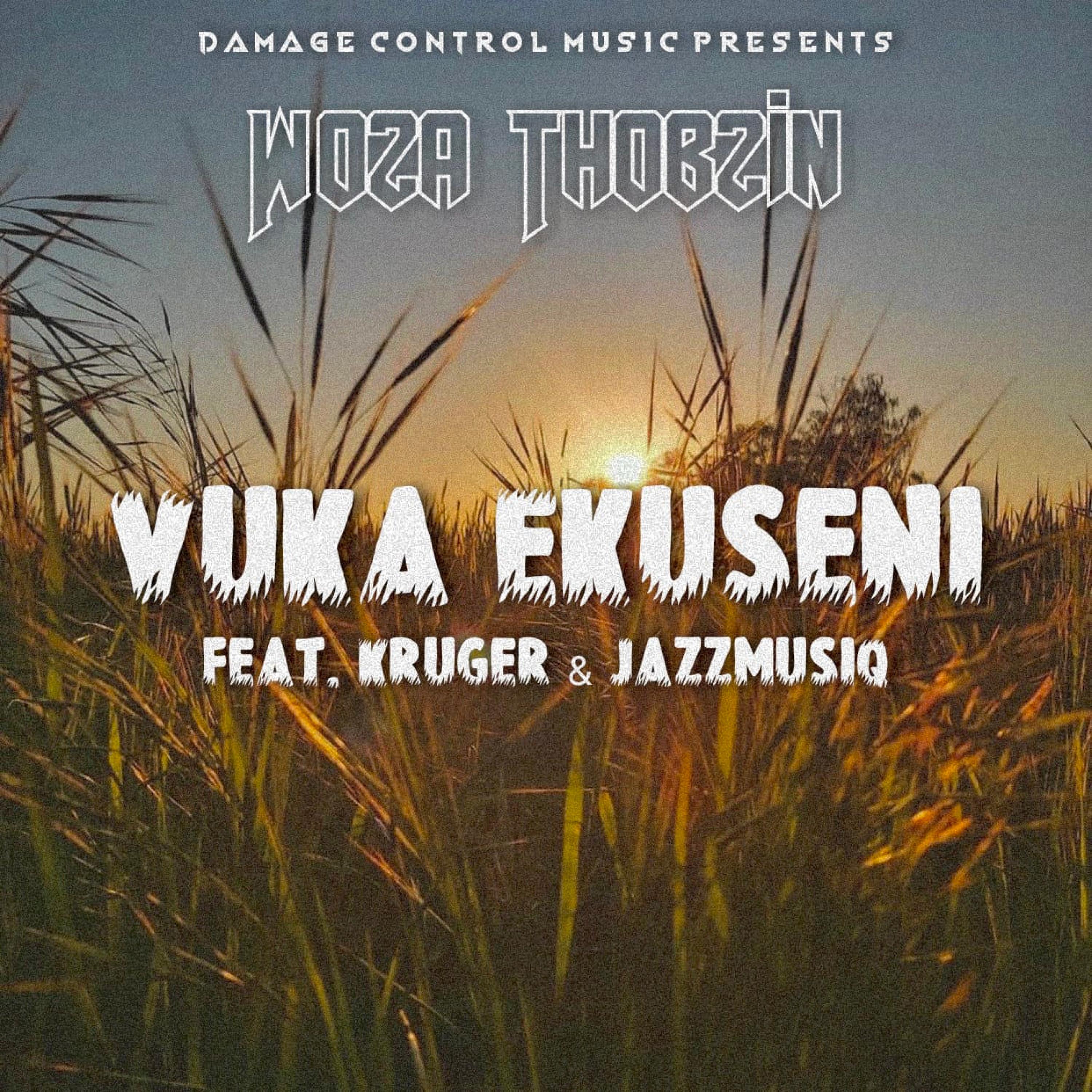 Woza Thobzin - Vuka Ekuseni (feat. Kruger & JazzmusiQ)